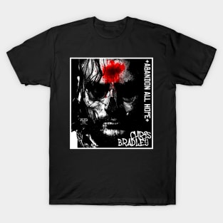 Chris Bradley - "Abandon All Hope" T-Shirt